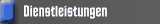 Dienstleistungen